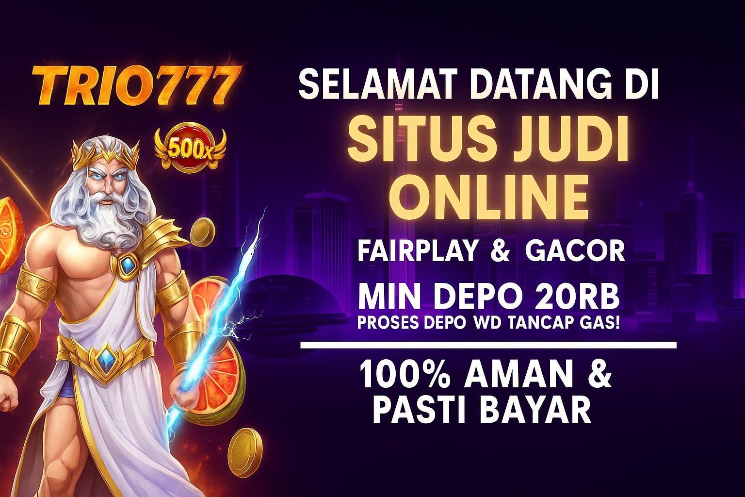 Trio777 : Game Online Trio 777 Resmi Versi Terkini